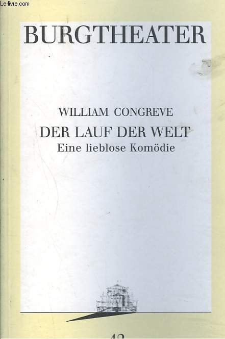 DER LAUF DER WELT. EINE LIEBLOSE KOMDIE.