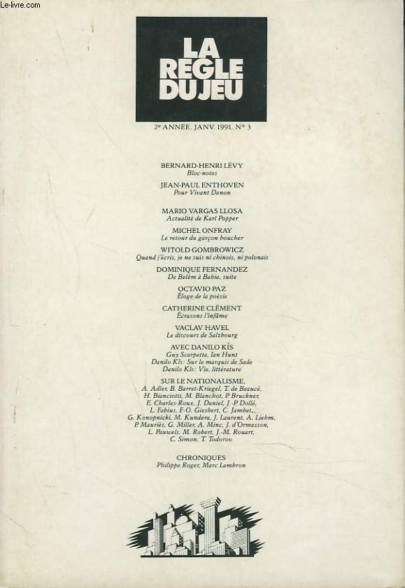 LA REGLE DU JEU N3. REVUE LITTERATURE, PHILOSOPHIE, ART, POLITIQUE. 2e ANNEE, JANVIER 1991. B.H. LEVY, BLOC NOTE / J.P. ENTHOVEN, POUR VIVANT DENON / M. VARGAS LLOSA, ACTUALITE DE KARL POPPER / M. ONFRAY, LE RETOUR DU GARCON BOUCHER / W. GOMBROWICZ...