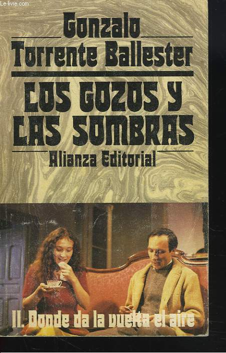 LOS GOZOS Y LAS SOMBRAS. II. DONDE DA LA VUELTA EL AIRE.