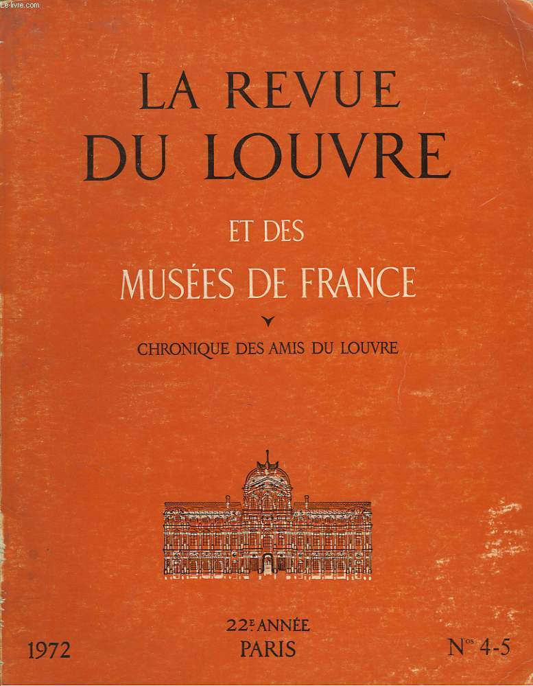 LA REVUE DU LOUVRE ET DES MUSEES DE FRANCE - CHRONIQUE DES AMIS DU LOUVRE. 22e ANNEE, N4-5, 1972. NOUVELLES ACQUISITIONS DES MUSEES DE PROVINCE 1968-1972.