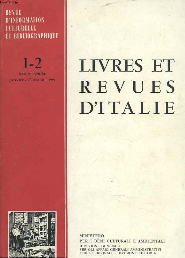 LIVRES ET REVUES D'ITALIE. REVUE D'INFORMATION CULTURELLE ET BIBLIOGRAPHIQUE N1-2, XXXIVe ANNEE, JANVIER-DECEMBRE 1991.