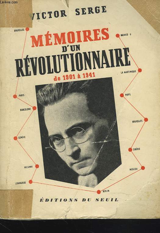 MEMOIRES D'UN REVOLUTIONNAIRE. DE 1901 A 1941.