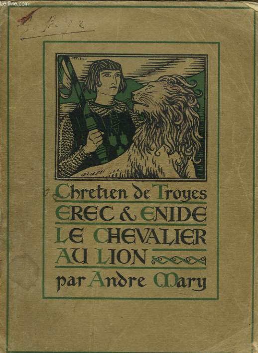 EREC ET ENIDE. LE CHEVALIER AU LION.