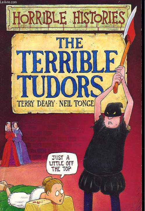THE TERRIBLE TUDORS