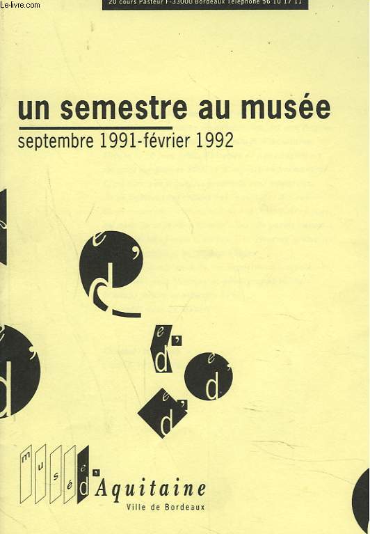 UN SEMESTRE AU MUSEE. SEPTEMBRE 1991- FEVRIER 1992.