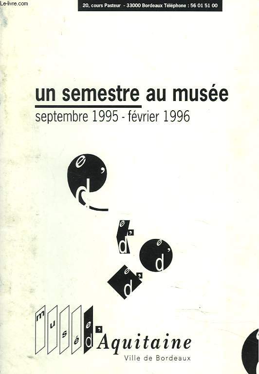 UN SEMESTRE AU MUSEE. SEPTEMBRE 1995- FEVRIER 1996