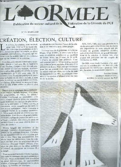 L'ORMEE N3, MARS 1988. PUBLICATION DU SECTEUR CULTUREL DE LA FEDERATION DE GIRONDE DU PCF. CREATION, ELECTION, CULTURE.