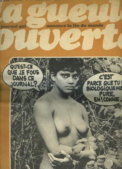 LA GUEULE OUVERTE, LE JOURNAL QUI ANNONCE LA FIN DU MONDE. MENSUEL ECOLOGIQUE N13, NOVEMBRE 1973. RAFFINETTE DE BREST, LA BONNE ODEUR DE MAREE NOIRE / LES ECOLOGISTES, DES POLLUEURS ? / AVEC NOUS, MONSIEUR LE MAIRE ? / ...
