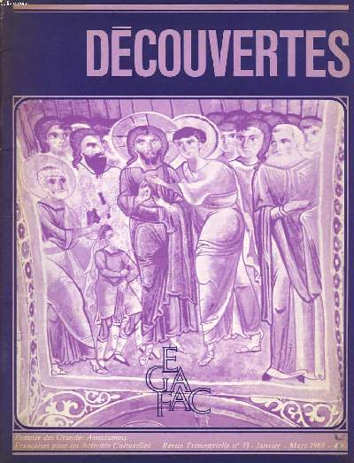 DECOUVERTES. N13, JANVIER-MARS 1969. LA SYRIE, IMPRESSIONS ET IMAGES par R. PERCHERON / LA ROUTE JACQUES COEUR par RAOUL BERENGUIER / LES EGLISES SUPERBES ET CAPPADOCE par MARTHA MASDUPUY / PRIMITIFS FLAMANDS / ...