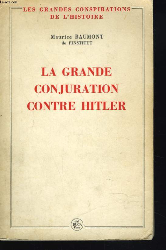 LA GRANDE CONJURATION CONTRE HITLER