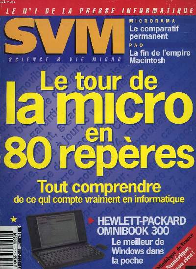 SVM, SCIENCE ET VIE MICRO. N107, JUILLET-AOT 1993. LE TOUR DE LA MICRO EN 80 REPERES. TOUT COMPRENDRECE QUI COMPTE VRAIMENT EN INFORMATIQUE. ...