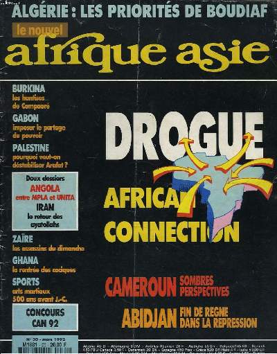 LE NOUVEL AFRIQUE-ASIE N30, MARS 1992. ALGERIE : LES PRIORITES DE BOUDIAF / DROGUE, AFRICAN CONNECTION / CAMEROUN SOMBRES PERSPECTIVES / ABIDJAN, FIN DE REGNE DANS LA REPRESSION / BURKINA, LES HANTISES DE COMPAORE / GABON, IMPOSER LE PARTAGE DU POUVOIR /