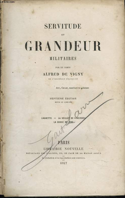 SERVITUDE ET GRANDEUR MILITAIRE. Laurette. - La veille de Vincennes. - La canne de jonc.