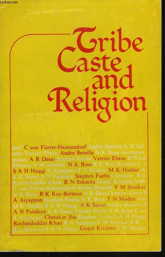 TRIBE, CASTE AND RELIGION IN INDIA.