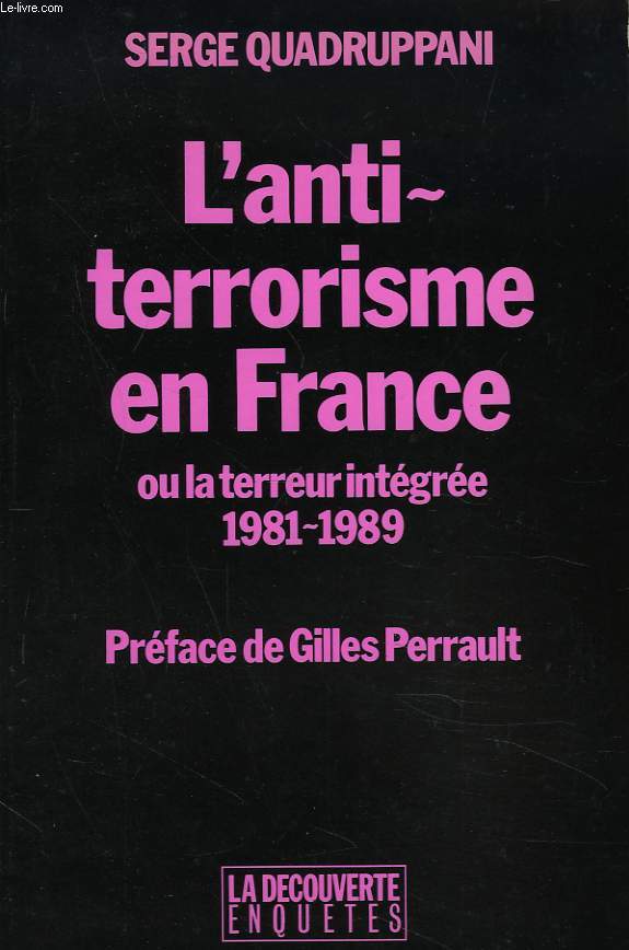 L'ANTI-TERRORISME EN FRANCE OU LA TERREUR INTERGREE 1981-1989