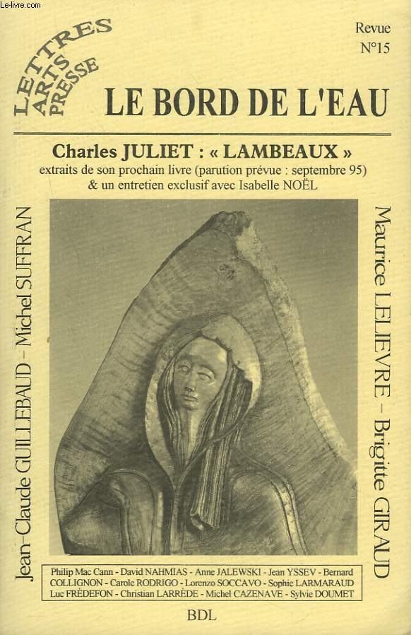 LE BORD DE L'EAU. REVUE N15, MAI-JUIN 1995. C. JULIET, LAMBEAUX (EXTRAITS) / CAROLE RODRIGO, LE FILS DU VENT / SYLVIE DOUMET, UNE JOURNEE LOIN DE L'OGRE / P. MAC CANN, LE FAUCHEUR / C. LARREDE, ROULETTE RUSSE / D. NAHMIAS,SILHOUETTE / L. FREDEFON...