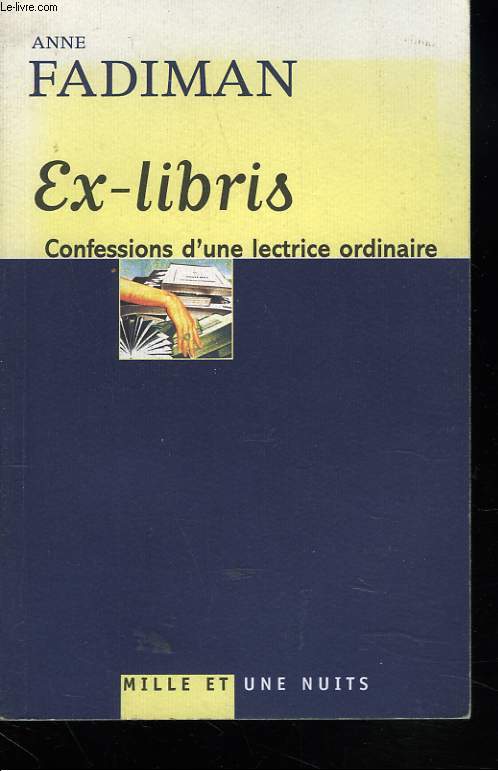 EX-LIBRIS. CONFESSIONS D'UNE LECTRICE ORDINAIRE.