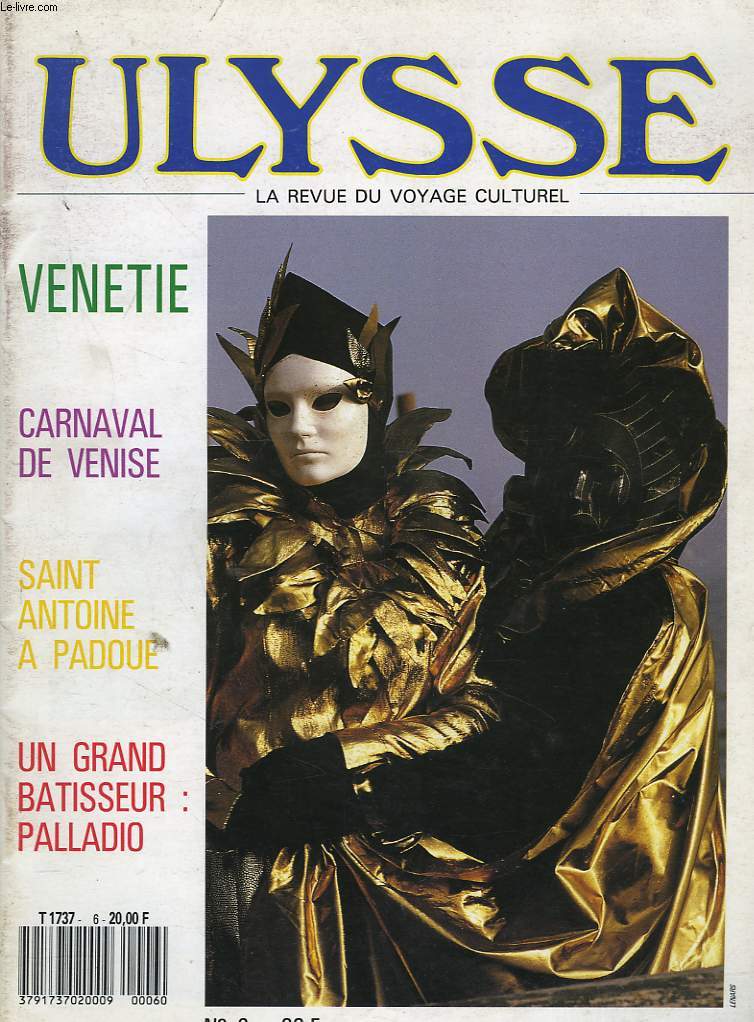 ULYSSE LA REVUE DU VOYAGE CULTUREL N6, AVRIL-MAI 1989. VENETIE / CARNAVAL DE VENISE / SAINT ANTOINE A PADOUE / UN GRAND BATISSEUR : PALLADIO.