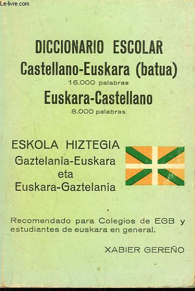 DICCIONARIO ESCOLAR CASTELLANO-EUSKARA (BATUA), EUSKARA-CASTELLANO