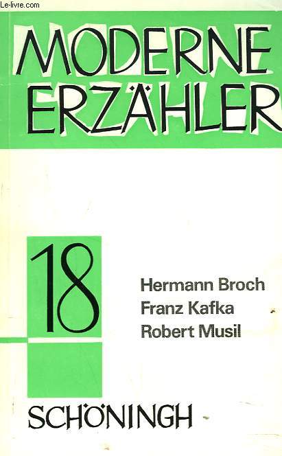 MODERNE ERZHLER N18. HERMANN BROCH / FRANZ KAFKA / ROBERT MUSIL.