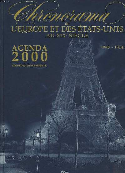 CHRONORAMA DE L'EUROPE ET DES ETATS-UNIS AU XIXe SIECLE. 1848-1914. AGENDA 2000