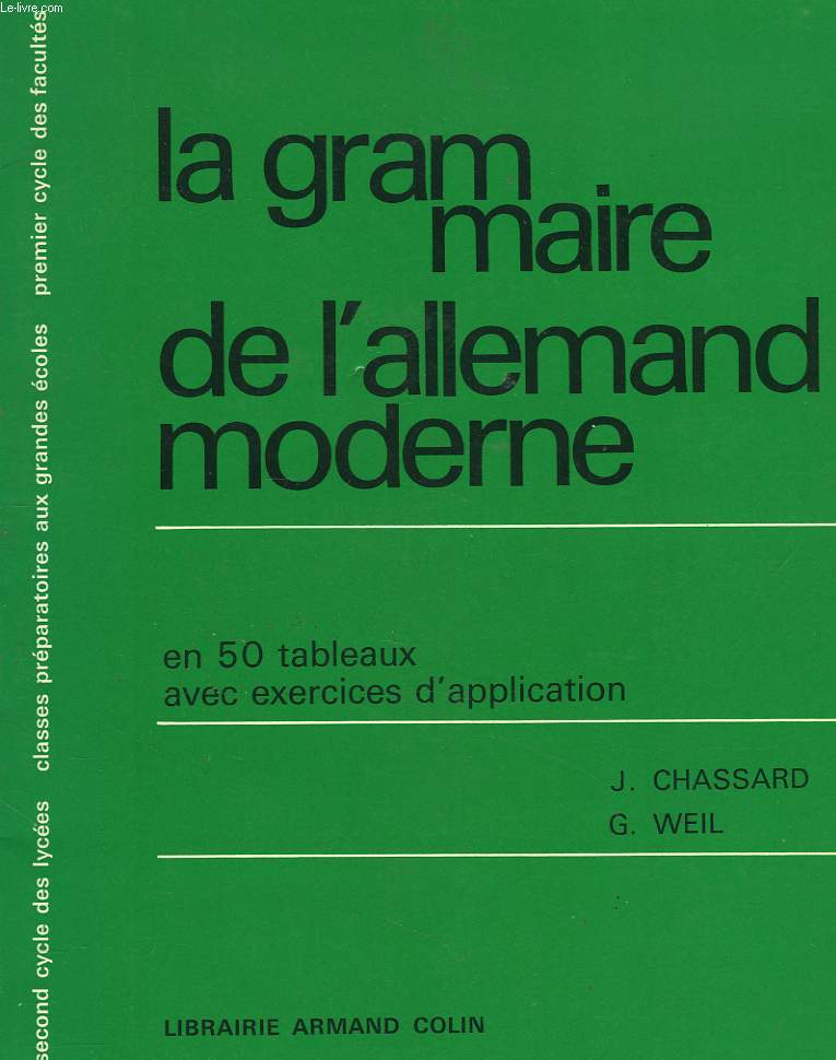 LA GRAMMAIRE DE L'ALLEMAND MODERNE EN 50 TABLEAUX, AVEC EXERCICES D'APPLICATION.