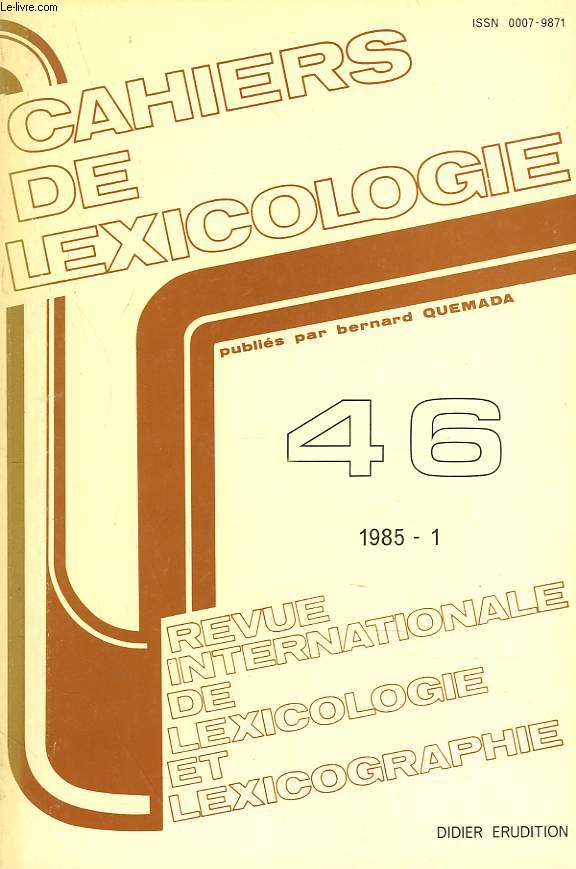 CAHIERS DE LEXICOLOGIE. REVUE INTERNATIONALE DE LEXICOLOGIE ET LEXICOGRAPHIE N46, 1985-1. S. BONNAFOUS, DE 