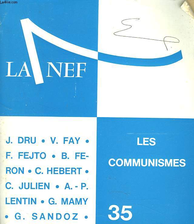 LA NEF, CAHIER TRIMESTRIEL N35, OCT-DEC 1968. LES COMMUNISMES