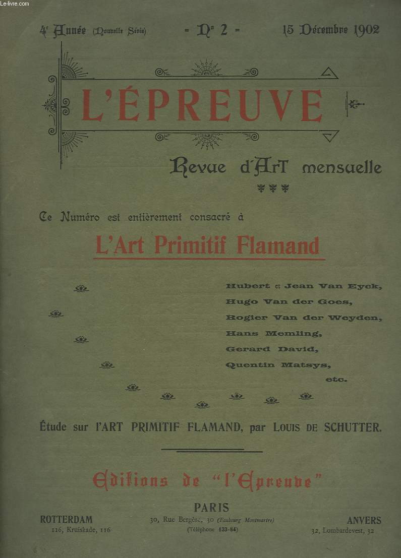 L'EPREUVE, REVUE D'ART MENSUELLE N2, 4e ANNEE (NOUVELLE SERIE). 15 DECEMBRE 1902. NUMERO ENTIEREMENT CONSACRE A L'ART PRIMITIF FLAMAND. HUBERT ET JEAN VANEYCK / HUGO VAN DER GOES / ROGIER VAN DER WEYDEN / HANS MEMLING / GERARD DAVID / QUENTIN MATSYS ...