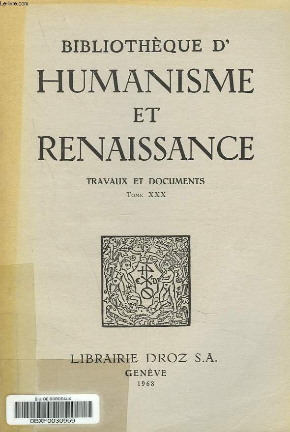 BIBLIOTHEQUE D'HUMANISME ET RENAISSANCE. TRAVAUX ET DOCUMENTS TOME XXX, N2. E. Telle : A propos du mot 