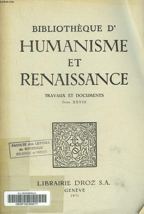 BIBLIOTHEQUE D'HUMANISME ET RENAISSANCE. TRAVAUX ET DOCUMENTS TOME XXXIII, N1. E. Garin : Erasmo e l