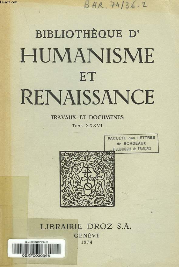 BIBLIOTHEQUE D'HUMANISME ET RENAISSANCE. TRAVAUX ET DOCUMENTS TOME XXXVI, N2. B. GUTHMLLER: DIE LITERARISCHE BERSETZUNG IM BEZUGSFELD ORIGINAL-LESER (AM BEISPIEL ITALIENISCHER BERZETZUNGEN DER METAMORPHOSEN OVIDS IM 16. JAHRHUNDERT) / ...