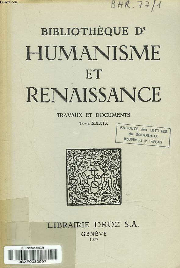 BIBLIOTHEQUE D'HUMANISME ET RENAISSANCE. TRAVAUX ET DOCUMENTS TOME XXXIX, N1. A.TRIPET: ASPECT DE L'ANALOGIE A LA RENAISSANCE / M.B. W. MARVIN : 