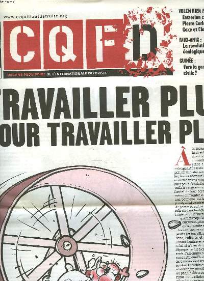 CQFD N42, FEVRIER 2007. TRAVAILLER PLUS, POUR TRAVAILLER PLUS / VOLEM RIEN FOUTRE : ENTRETIEN CROISE AVEC PIERRE CARLES, STEPHANE GOXE ET CLAUDE FARALDO / FAUX-AMIS : LA REVOLUTION ECOLOGIQUE / GUINEE : VERS LA GUERRE CIVILE / ...