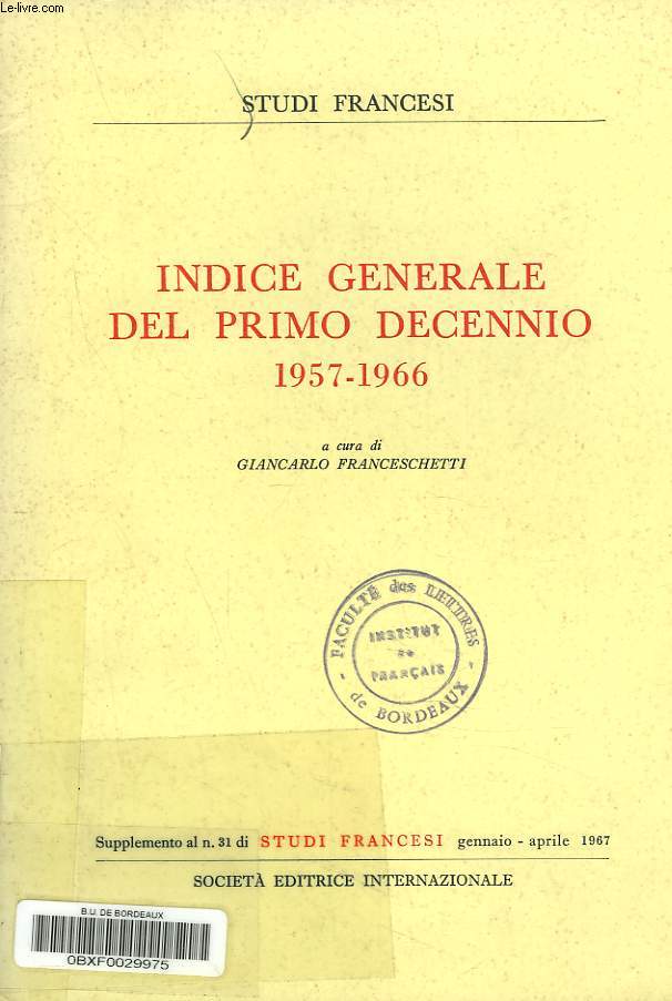 STUDI FRANCESI. INDICE GENERALE DEL PRIMO DECENNIO 1957-1966. SUPPLEMENTO AL N31, GENNAIO-APRILE 1967.