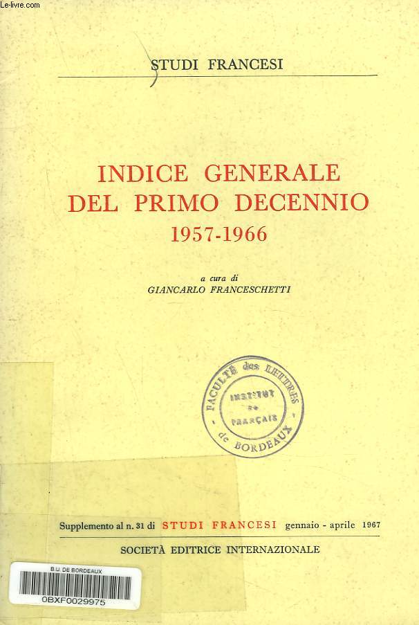 STUDI FRANCESI. INDICE GENERALE DEL PRIMO DECENNIO 1957-1966. SUPPLEMENTO AL N31, GENNAIO-APRILE 1967.