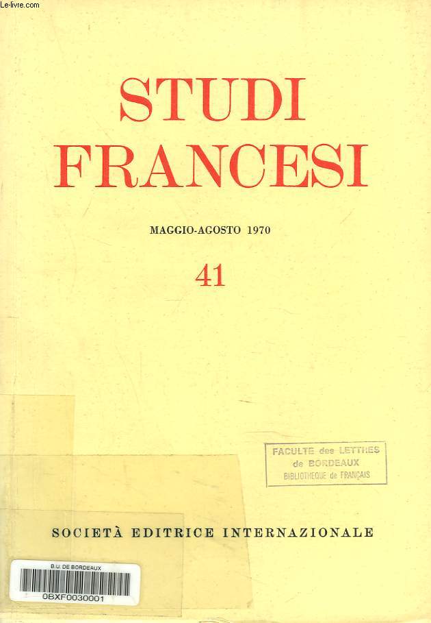 STUDI FRANCESI N41, MAGGIO-AGOSTO 1970. F. SIMONE, IL PETRARCA E LA CULTURA FRANCESE DE SUO TEMPO / P. ALATRI, L'UNITA DELL'OPERA CREATIVA E CRITICA DE DIDEROT / R. TROUSSON, J.J. ROUSSEAU TRADUCTEUR DE TACITE / ...