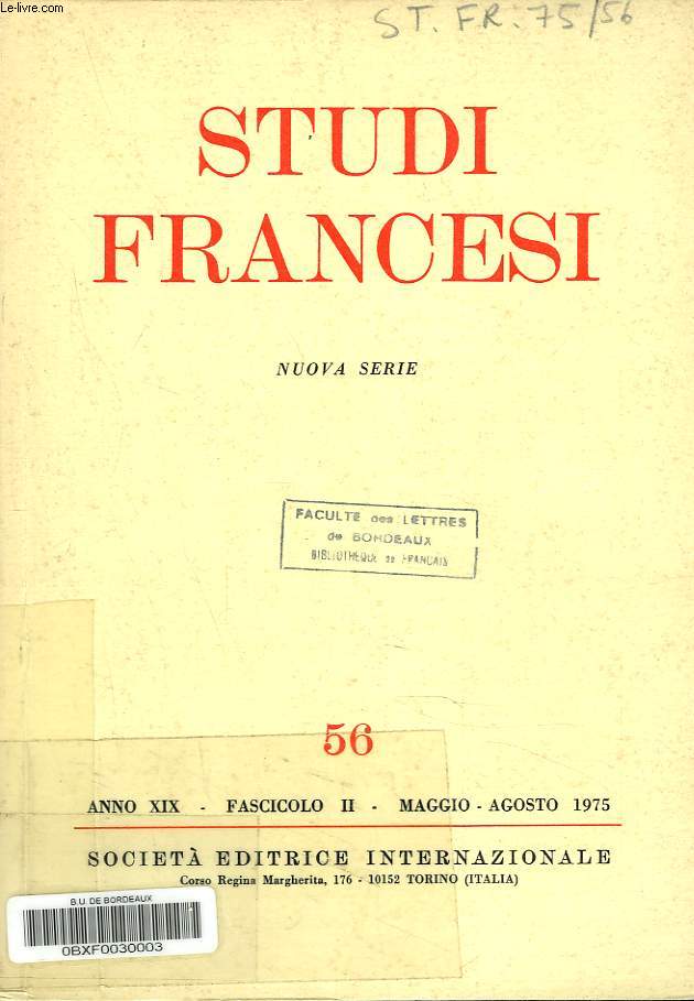 STUDI FRANCESI, NUOVA SERIE N56, MAGGIO-AGOSTO 1975. T. PEACH, UNE SOURCE NEGLIGEE DE L'ANTIFEMINISME AU XVIe SEICLE / G. RECUPERATI, PER UNA RILETTURA DI IRA O. WADE / P. BRADY, ROCOCO STYLE IN THE NOVEL : 