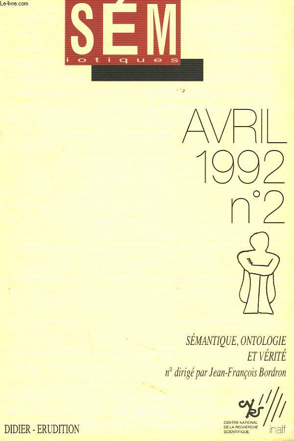 SEMIOTIQUES, N2, 1992. SEMANTIQUE, ONTOLOGIE ET VERITE.