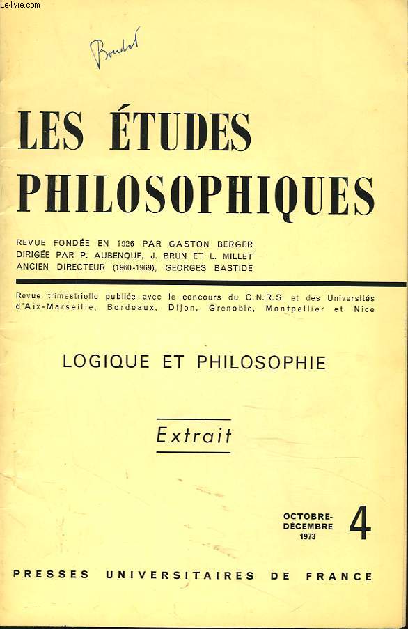 LES ETUDES PHILOSOPHIQUES. REVUE TRIMESTRIELLE N4, OCTOBRE-DECEMBRE 1973. LOGIQUE ET PHILOSOPHIE. EXTRAIT. M. BOUDOT : TEMPS,NECESSITE ET PREDETERMINATION. + ENVOI DE L'AUTEUR DE L'ARTICLE.