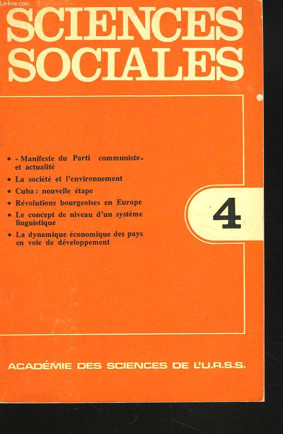 SCIENCES SOCIALES N4, 1973. REVUE TRIMESTRIELLE. B. PONOMAREV, MANIFESTE DU PARTI COMMUNISTE ET ACTUALITE DU PARTI / B. GORBATCHEV, O. DAROUSSENKOV, CUBA: NOUVELLE ETAPE DE L'EDIFICATION SOCIALISTE / I. GUERASSIMOV, L'HOMME ET L'ENVIRONNEMENT / ....