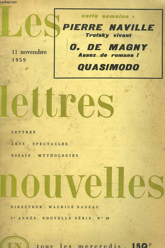 LES LETTRES NOUVELLES, 7e ANNEE, NOUVELLE SERIE, N29, NOVEMBRE 1959. PIERRE NAVILLE, TROTSKY VIVANT / O. DE MAGNY, ASSEZ DE ROMANS ! / QUASIMODO / ...