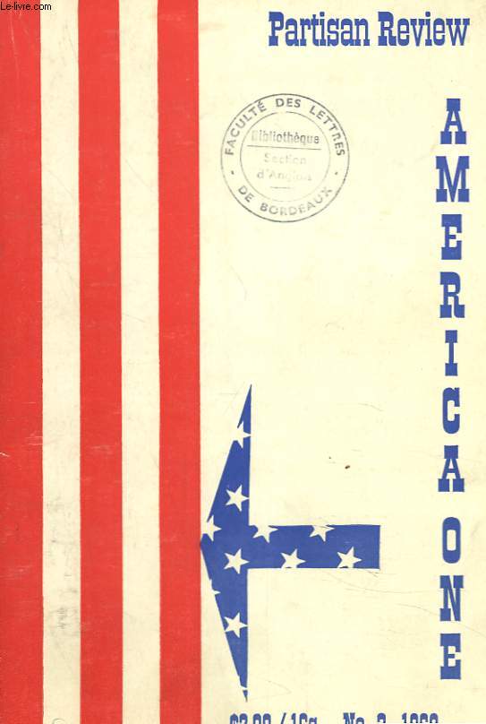 PARTISAN REVIEW, VOL. XXXVI, N3, 1969. AMERICA ONE. OLD GLORY, PAUL VON RINGELHEIM / THE STATE OF THE UNION / THE MAKING OF AMERICANS / PICTURES FROM AN INSTITUTION / THROUGH A LOOKING GLASS / MELTING POT / THE WASTE LAND / INDEX TO THE VOLUME XXXVI.