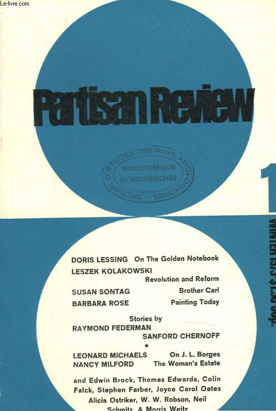 PARTISAN REVIEW, VOL. XL, N1, WINTER 1973. DORIS LESSING: ON THE GOLDEN NOTEBOOK / LESZEK KOLAKOWSKI: REVOLUTION AND REFORM / SUSAN SONTAG, BROTHER CARL / BARBARA ROSE, PAINTING TODAY / STORIES BY RAYMOND FEDERMAN, SANFORD CHERNOFF / ...
