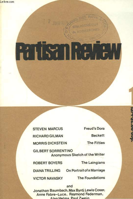 PARTISAN REVIEW, VOL. XLI, N1, 1974. STEVEN MARCUS, FREUD'S DORA / RICHARD GILMAN: BECKETT / MORRIS DICKSTEIN: THE FIFTIES / GILBERT SORRENTINO: ANONYMOUS SKETCH OF THE WRITER / ROBERT BOYERS: THE LAINGIANS / ...