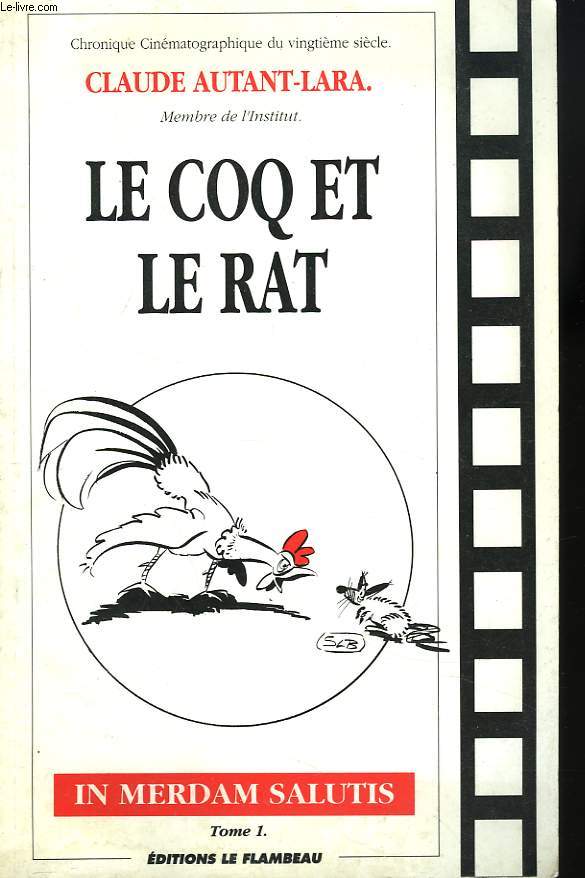 LE COQ ET LE RAT. IN MERDAM SALUTIS, TOME 1.