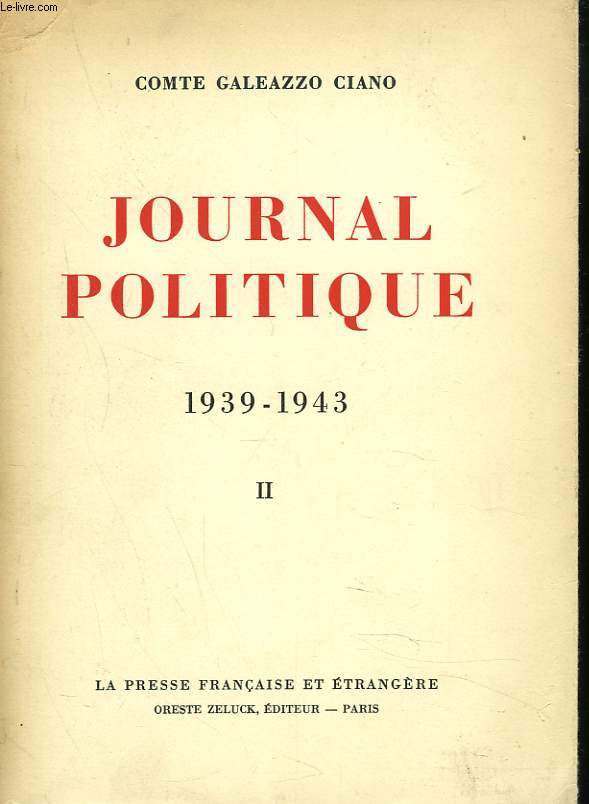 JOURNAL POLITIQUE 1939-1943. TOME II.