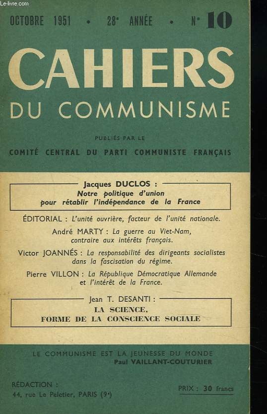 CAHIERS DU COMMUNISME N10, 28e ANNEE, OCTOBRE 1951. J. DUCLOS: NOTRE POLITIQUE D'UNION POUR RETABLIR L'INDEPENDANCE DE LA FRANCE / L'UNITE OUVRIERE, FACTEUR DE L'UNITE NATIONALE : ANDRE MARTY: LA GUERRE AU VIETNAM, CONTRAIRE AUX INTERETS FRANCAIS / ...