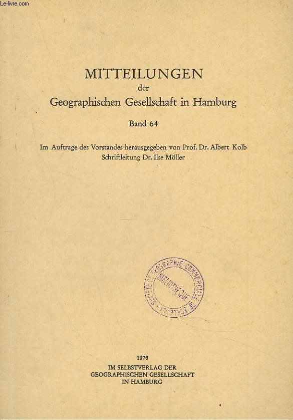 MITTEILUNGEN DES GEOGRAPHISCHEN GESELLSCHAFT IN HAMBURG. BAND 64. J. Lafrenz, Gruppenspezifische Aktivitten als Reaktionen auf die Attraktivitt einer Fremdenverkehrsgemeinde. Pilot-study am Beispiel der Bdergemeinde Haffkrug-Scharbeutz / ...