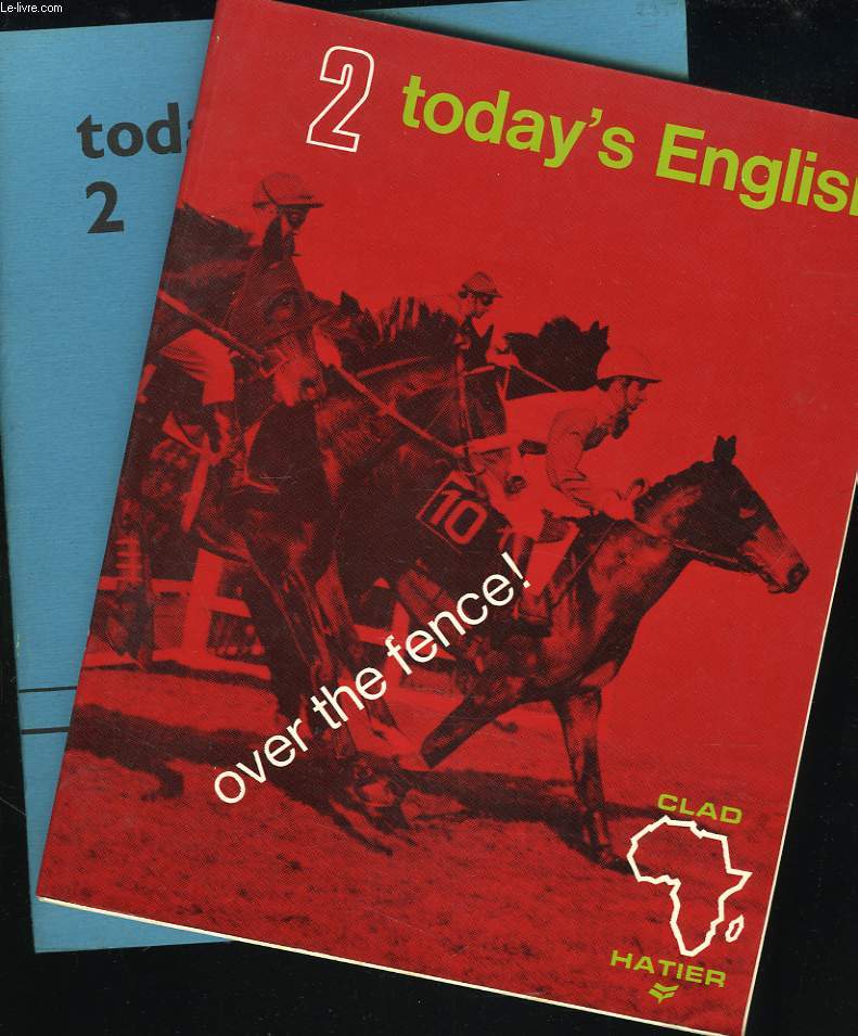 TODAY'S ENGLISH 2. OVER THE FENCE! + LIVRET TRANSCRIPTION PHONOLOGIQUES.